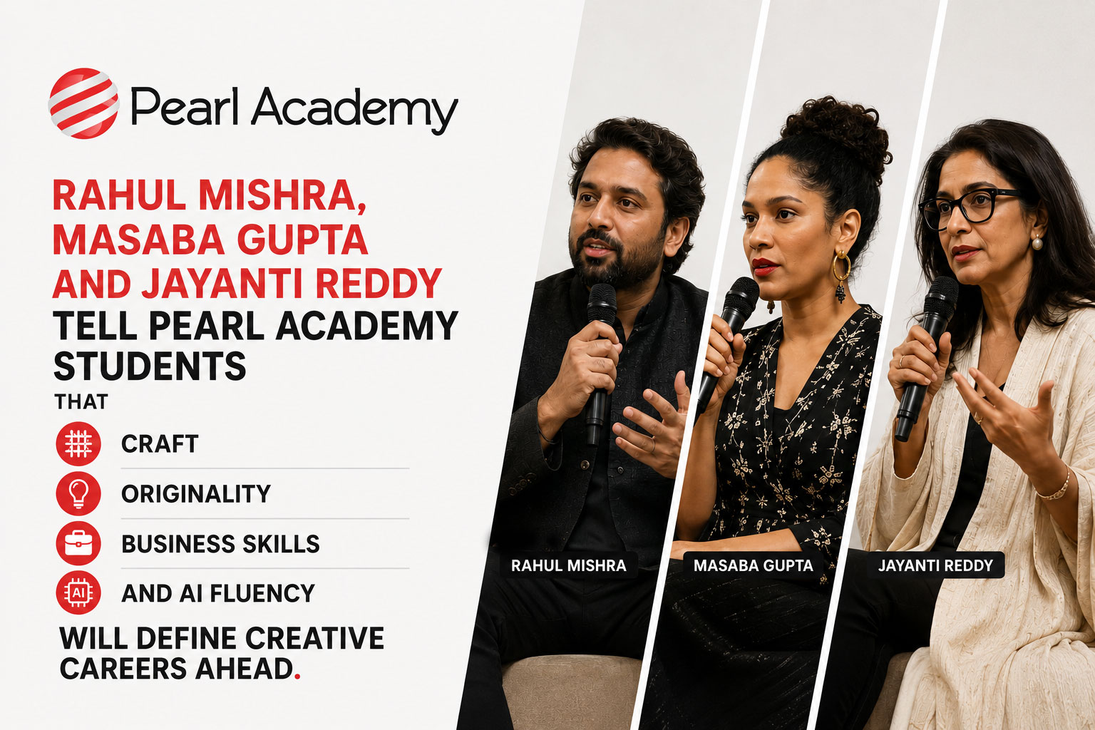 Rahul Mishra, Masaba Gupta and Jayanti Reddy tell Pearl Academy students that craft, originality, business skills and AI fluency will define creative careers ahead.