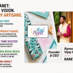 Rare Planet transformed Indian handicrafts into a modern retail success, helping thousands of artisans reach wider markets through design, trust, and strong business growth.